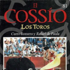 Coleccionismo deportivo: EL COSSÍO. LOS TOROS. CURRO ROMERO Y RAFAEL DE PAULA. FASCÍCULO NO. 81. Lote 402277134