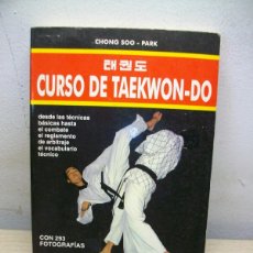 Coleccionismo deportivo: TAEKWON-DO CURSO MODERNO ILUSTRADO -TAPA BLANDA 1988 DE SOO PARK. Lote 402294539