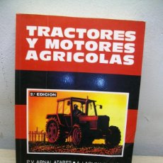 Coleccionismo deportivo: TRACTORES Y MOTORES AGRICOLAS-TAPA BLANDA 1989 DE PEDRO ARNAL ATARES. Lote 402295374