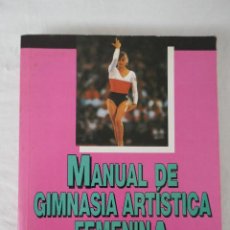 Coleccionismo deportivo: MANUAL DE GIMNASIA ARTISTICA FEMENINA, COLIN STILL, PAIDOTRIBO. Lote 402296479
