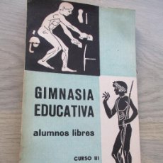 Coleccionismo deportivo: GIMNASIA EDUCATIVA, ALUMNOS LIBRES, CURSO III-DONCEL-1965. Lote 402983599