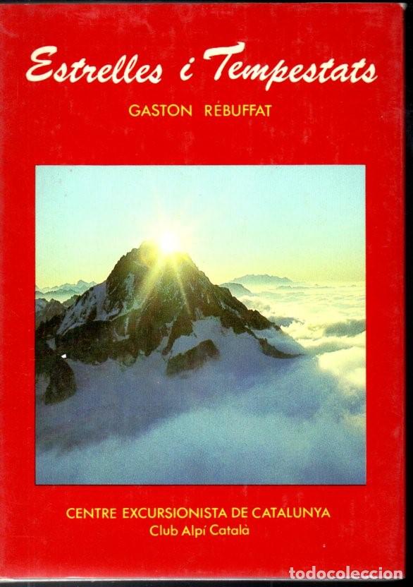 Coleccionismo deportivo: GASTON REBUFFAT : ESTRELLES I TEMPESTATS - SIS CARES NORD (CENTRE EXCURSIONISTA DE CATALUNYA, 1982)