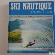 Coleccionismo deportivo: SKI NAUTIQUE - (EN FRANCÉS) DE JEAN-MICHEL CAU