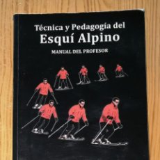 Coleccionismo deportivo: TÉCNICA Y PEDAGOGÍA DEL ESQUÍ ALPINO : MANUAL DEL PROFESOR / AUTOR Y EDITOR, ROBERT PUENTE. - 2008