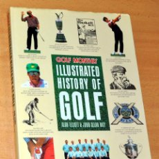 Coleccionismo deportivo: LIBRO EN INGLÉS: GOLF MONTHLY, ILLUSTRATED HISTORY OF GOLF - EDITA: HAMLYN BOOKS - AÑO 1990