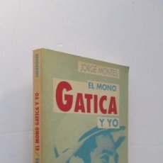 Coleccionismo deportivo: EL MONO GATICA Y YO - JORGE MONTES, CON DEDICATORIA AUTOGRAFIADA DEL AUTOR - BOXEO