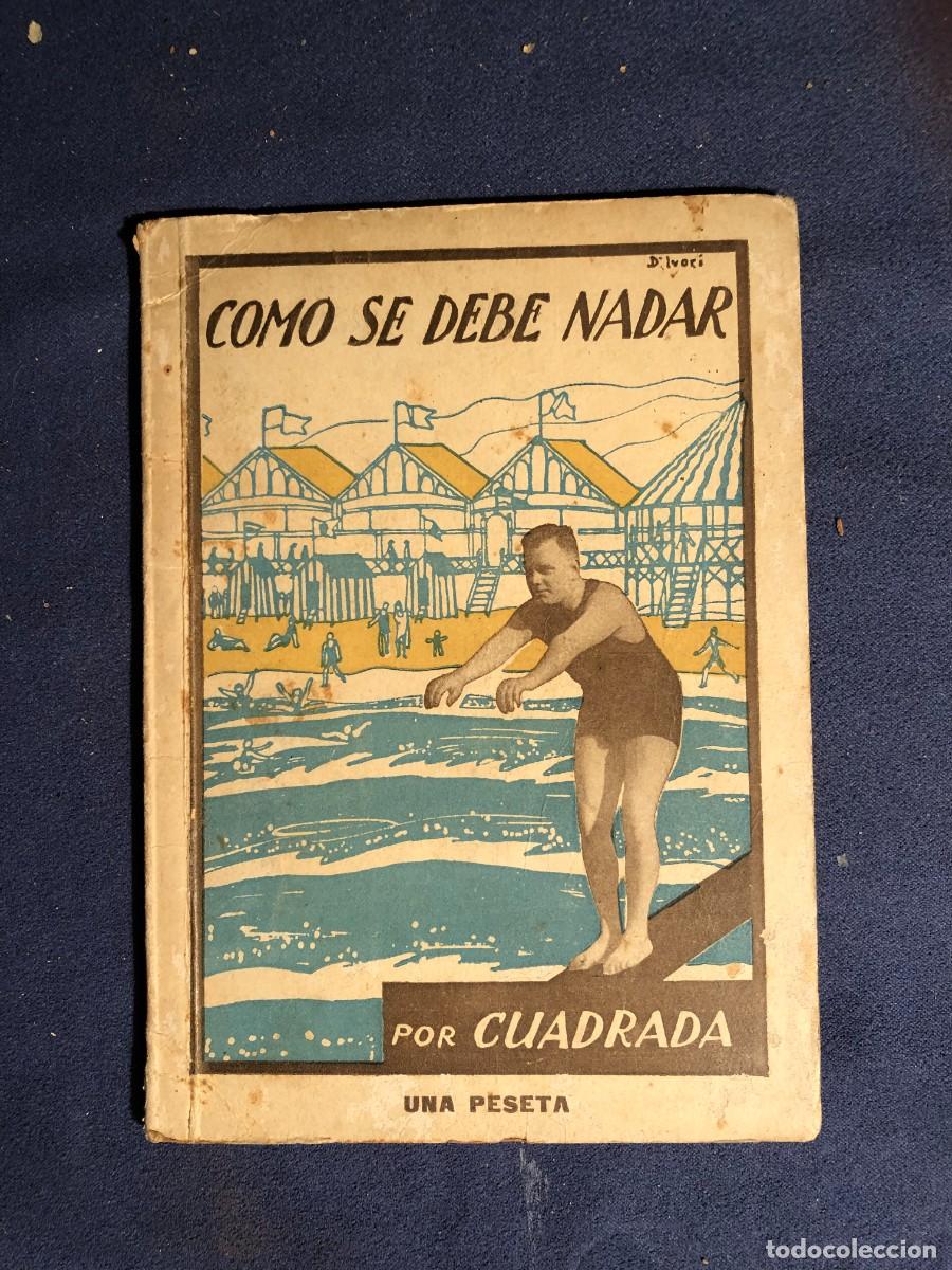 Coleccionismo deportivo: L. CUADRADA: - COMO SE DEBE NADAR - - Foto 1