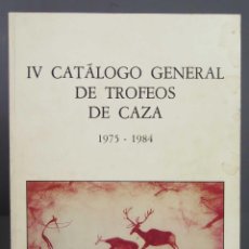 Coleccionismo deportivo: IV CATÁLOGO GENERAL DE TROFEOS DE CAZA (1975-1984)