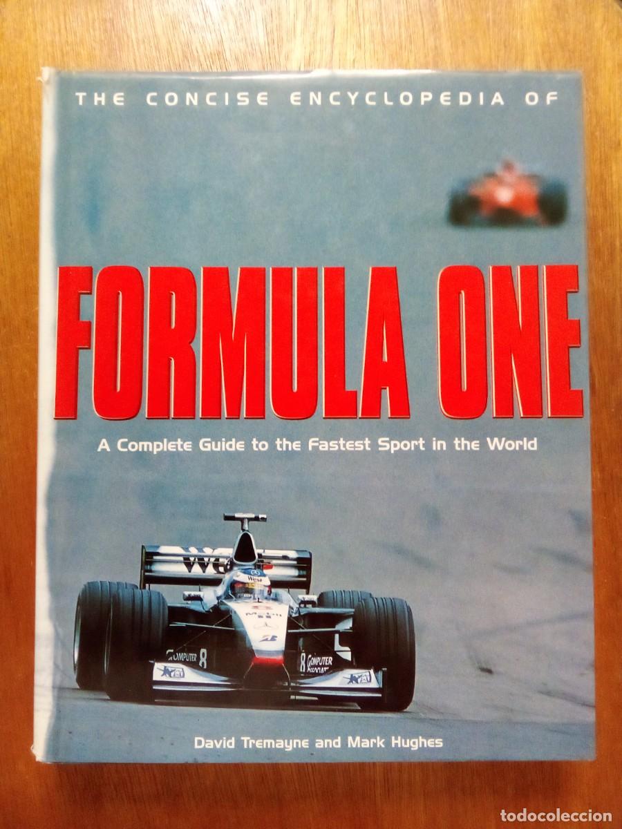 Coleccionismo deportivo: THE CONCISE ENCYCLOPEDIA OF FORMULA ONE, DAVID TREMAYNE, MARK HUGHES, 1, PARRAGON, 1999