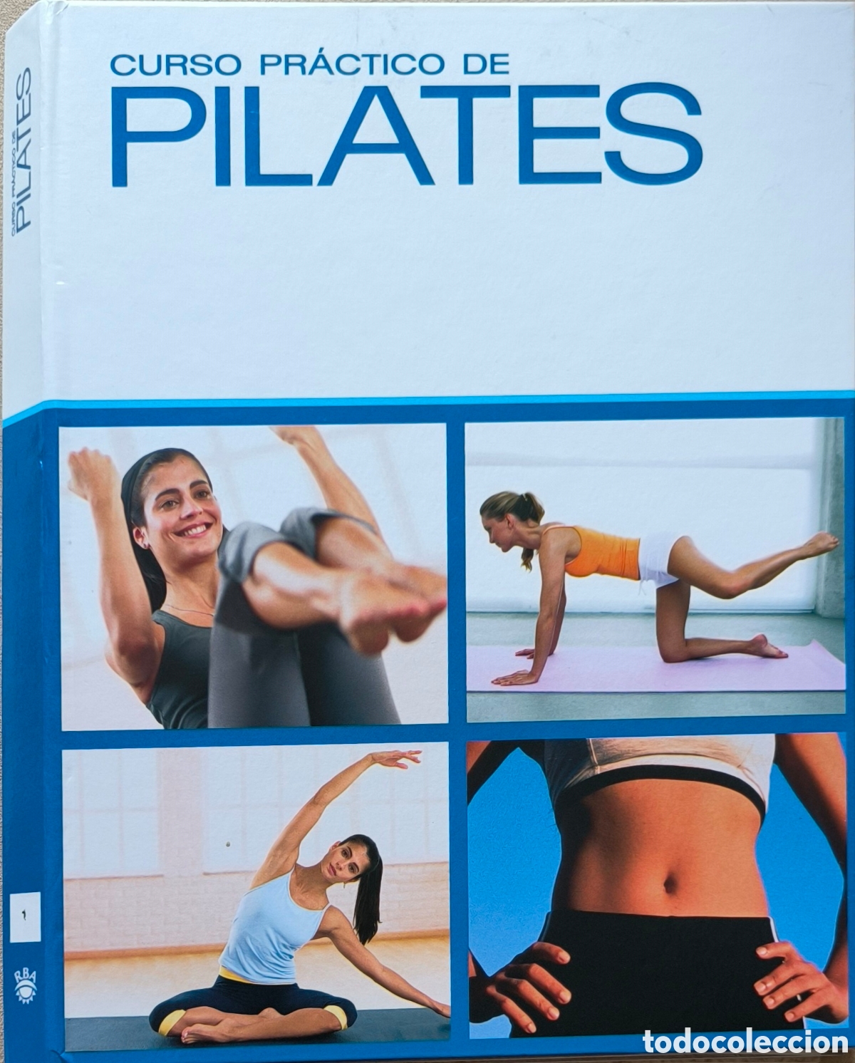 Coleccionismo deportivo: CURSO PR&Aacute;CTICO DE PILATES. TOMO 1. RBA - Foto 1