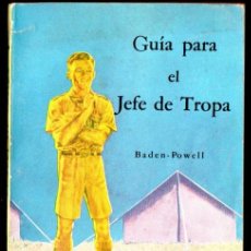 Coleccionismo deportivo: BADEN POWELL : GUIA PARA EL JEFE DE TROPA (MÉXICO, 1958) BOY SCOUTS