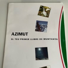 Coleccionismo deportivo: AZIMUT. EL TEU PRIMER LLIBRE DE MUNTAYNA