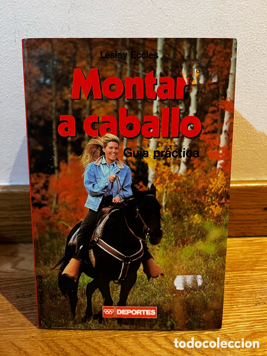 Coleccionismo deportivo: Montar a caballo Gu&iacute;a pr&aacute;ctica Lesley Eccles - Foto 1