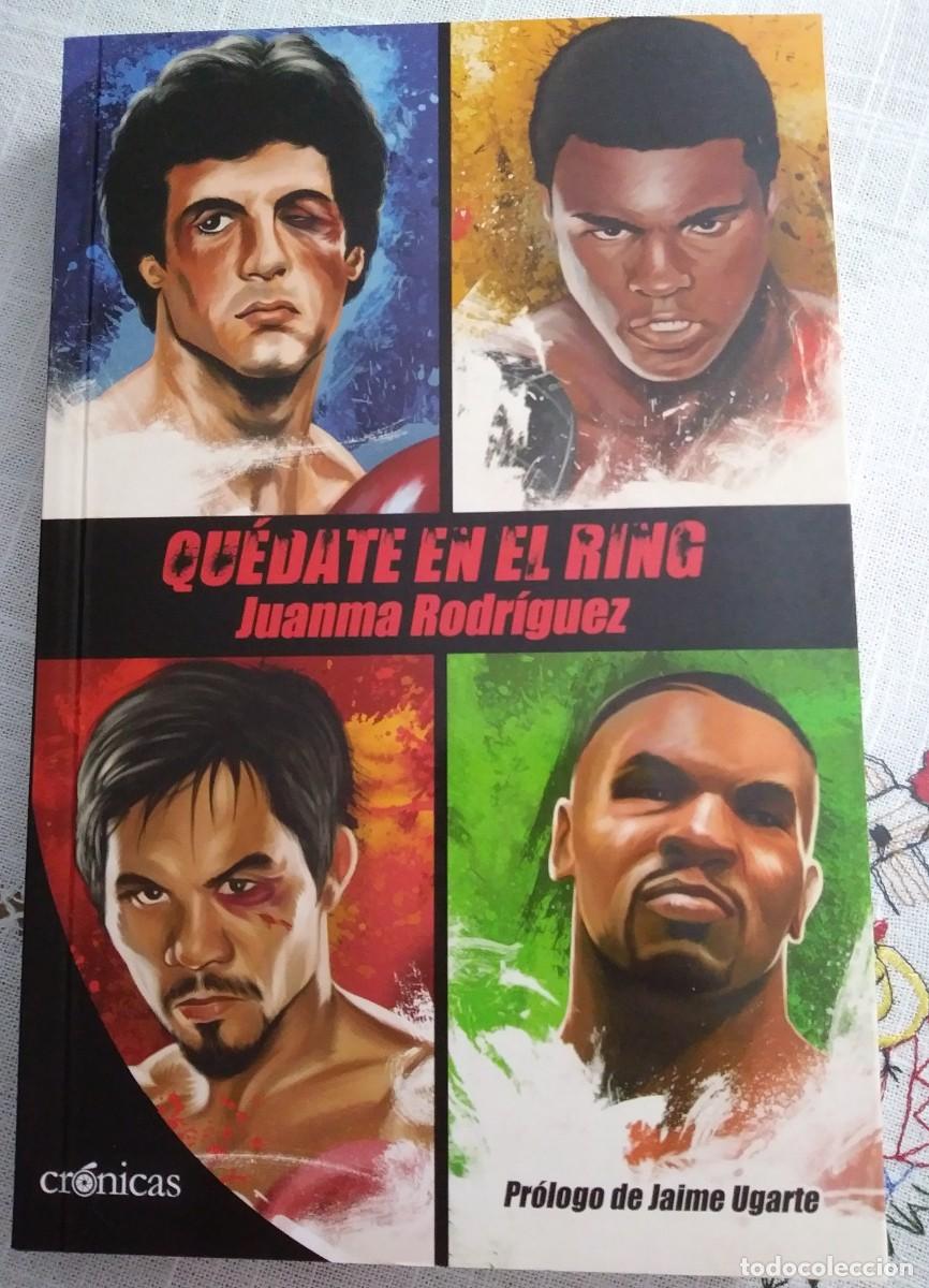Coleccionismo deportivo: (BOXEO) QU&Eacute;DATE EN EL RING - JUANMA RODR&Iacute;GUEZ - Foto 1
