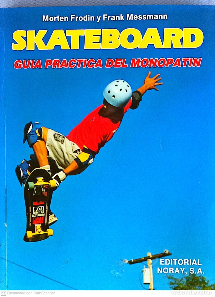 Coleccionismo deportivo: Skateboard. Guia practica del monopat&iacute;n. - Foto 1