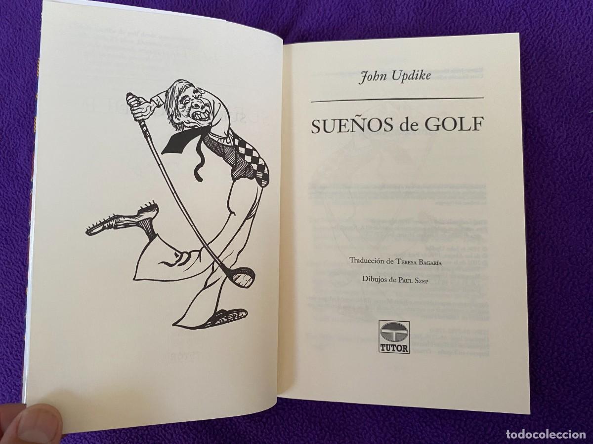 Coleccionismo deportivo: JOHN UPDIKE - SUE&Ntilde;OS DE GOLF - EDICIONES TUTOR - Foto 5