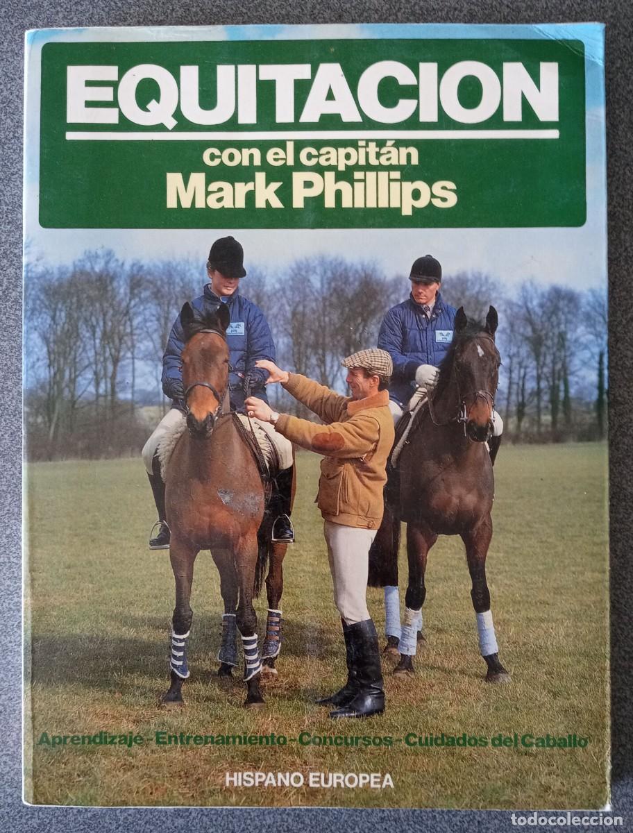 Coleccionismo deportivo: Equitaci&oacute;n Con El Capit&aacute;n Mark Phillips - Foto 1