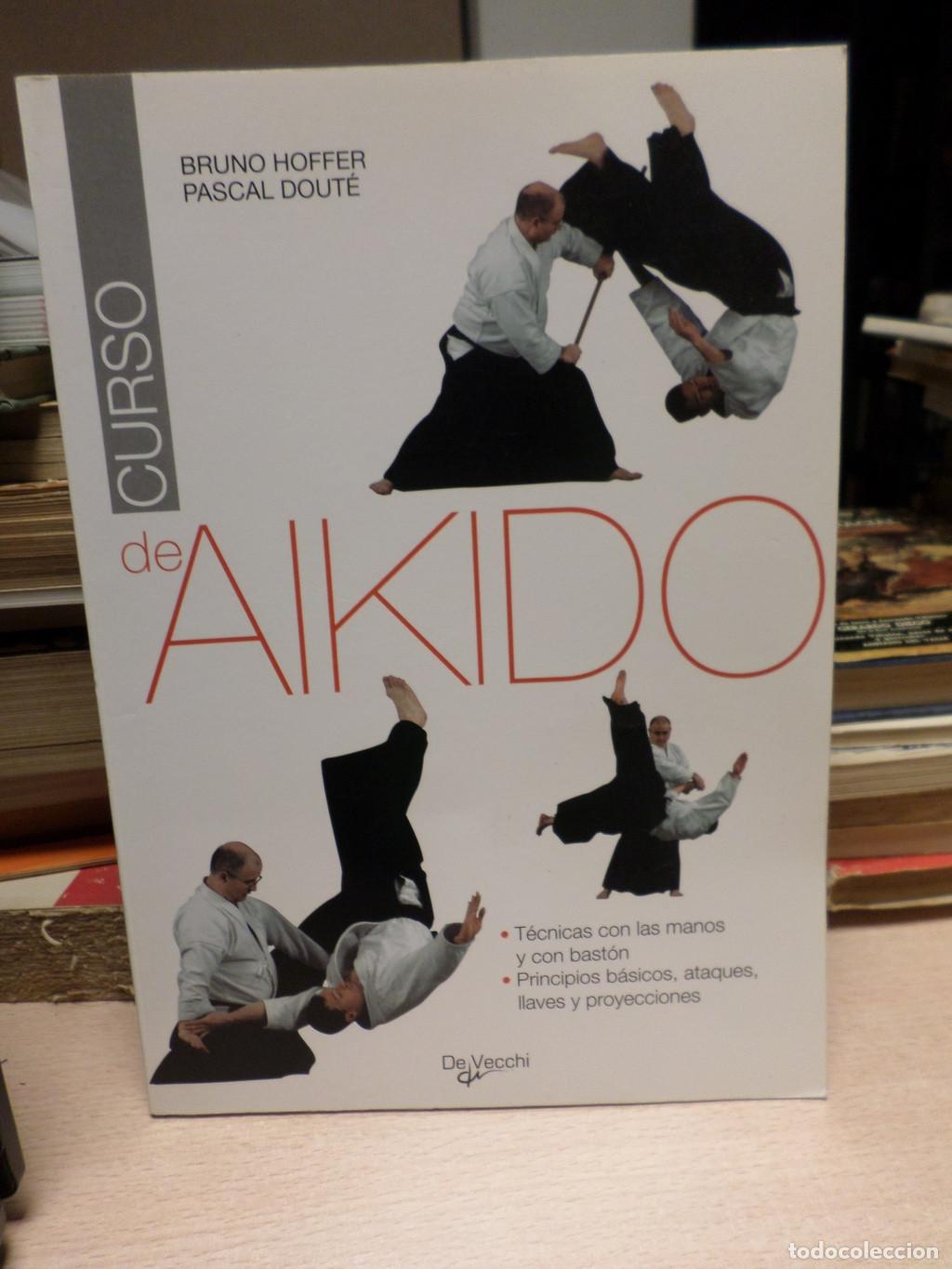 Coleccionismo deportivo: CURSO DE AIKIDO - BRUNO HOFFER PASCAL DOUTE - DE VECCHI 2007 - Bruno Hoffer/ Pascal Doute - Foto 1