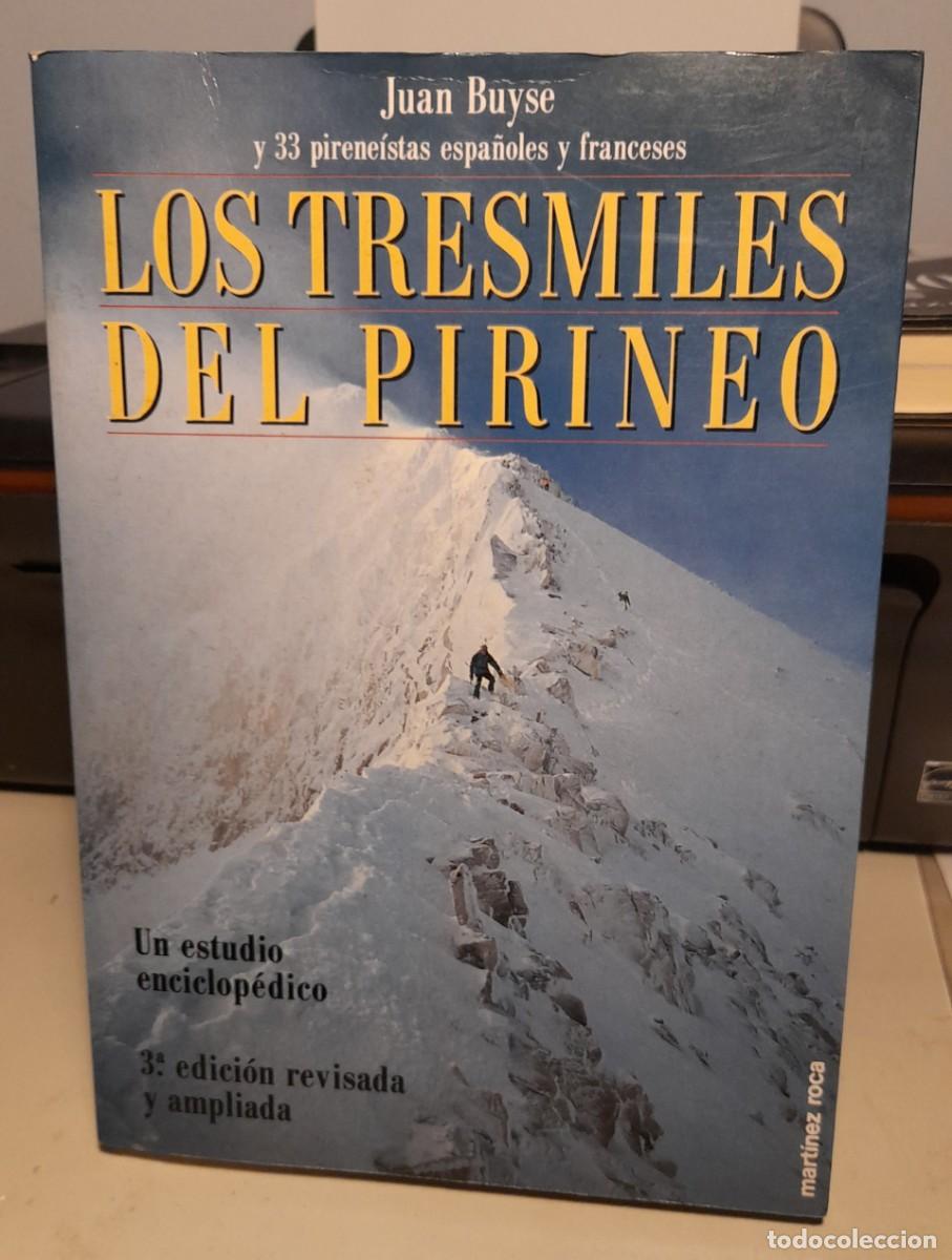 Collezionismo sportivo: JUAN BUYSE ; LOS TRESMILES DEL PIRINEO : ALPINISMO ( LIBRO COMO NUEVO)