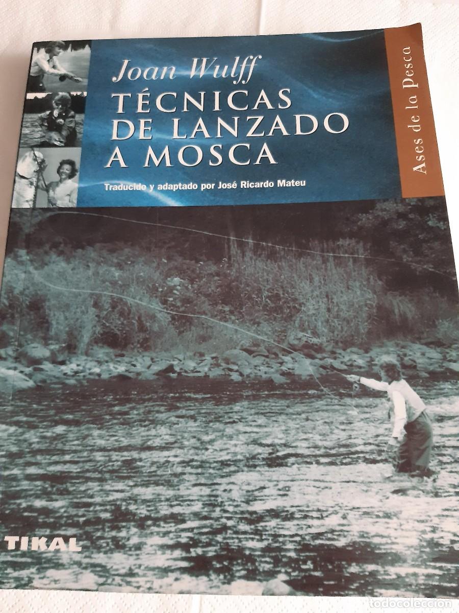 Coleccionismo deportivo: T&eacute;cnicas de lanzado a mosca Joan Wulff pesca - Foto 4