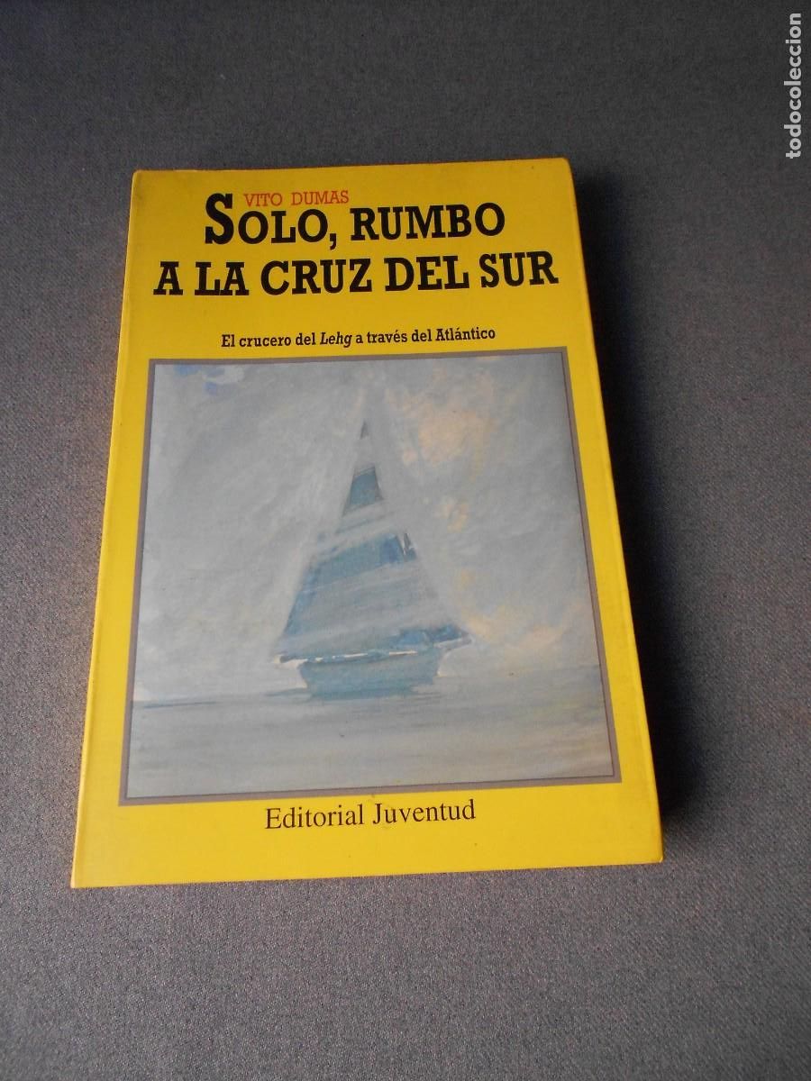 Coleccionismo deportivo: SOLO, RUMBO A LA CRUZ DEL SUR - Foto 1
