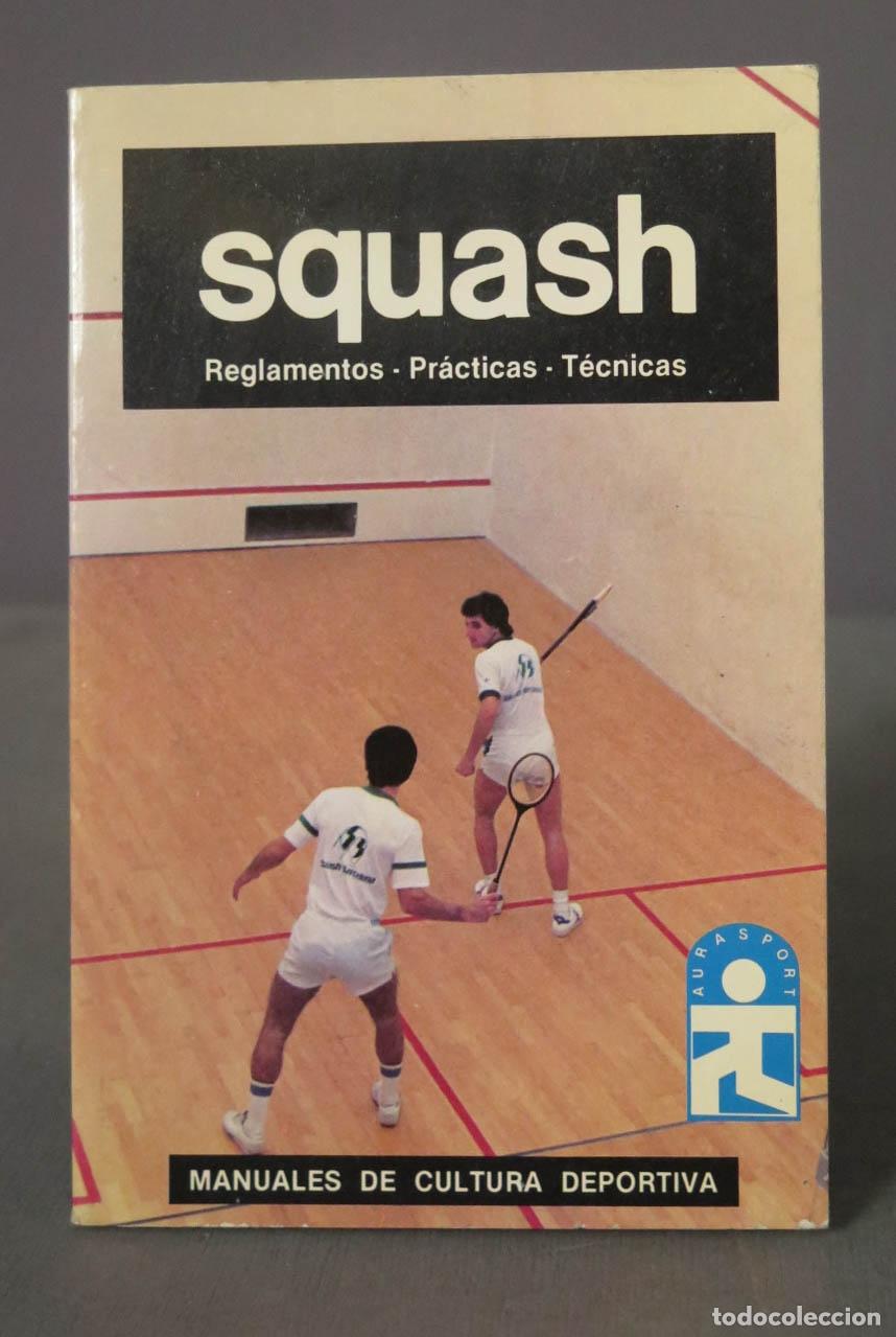 Coleccionismo deportivo: squash Reglamentos - Pr&aacute;cticas T&eacute;cnicas - Foto 1
