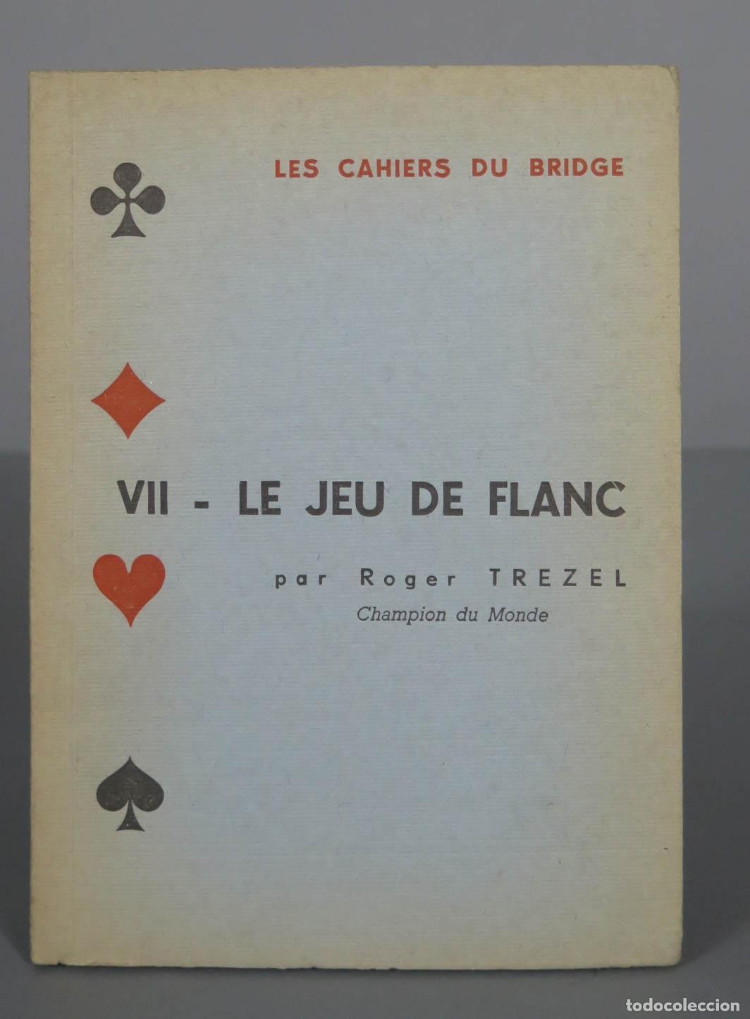 Coleccionismo deportivo: LE JEU DE FLANC par Roger TREZEL. BRIDGE - Foto 1