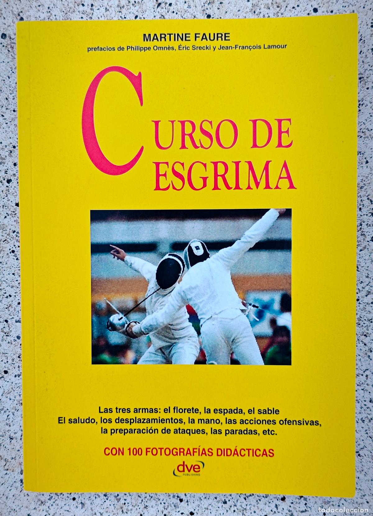 Coleccionismo deportivo: CURSO DE ESGRIMA - MARTINE FAURE - EDITORIAL DE VECCHI - FLORETE ESPADA SABLE - DEV - Foto 1