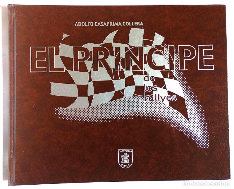 Coleccionismo deportivo: EL PRINCIPE DE LOS RALLYES - ADOLFO CASAPRIMA COLLERA
