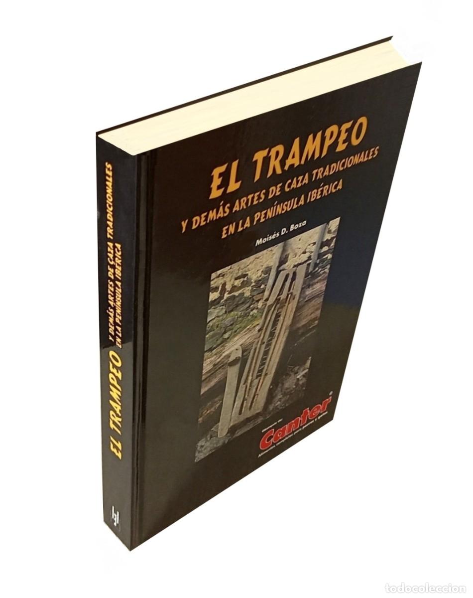 Coleccionismo deportivo: EL TRAMPEO Y DEMAS ARTES DE CAZA TRADICIONALES EN LA PENINSULA IBERICA. MOISES D. BOZA.