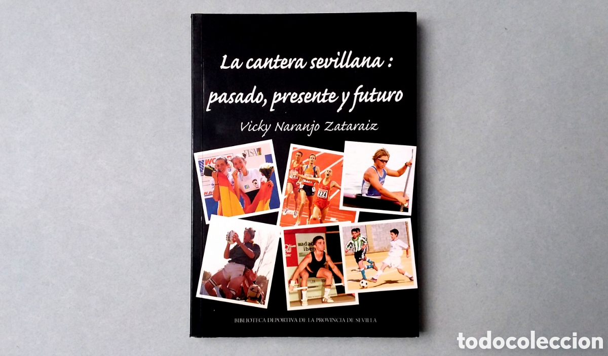 Coleccionismo deportivo: LA CANTERA SEVILLANA//VICKY NARANJO //DIPUTACI&Oacute;N DE SEVILLA//SEVILLA