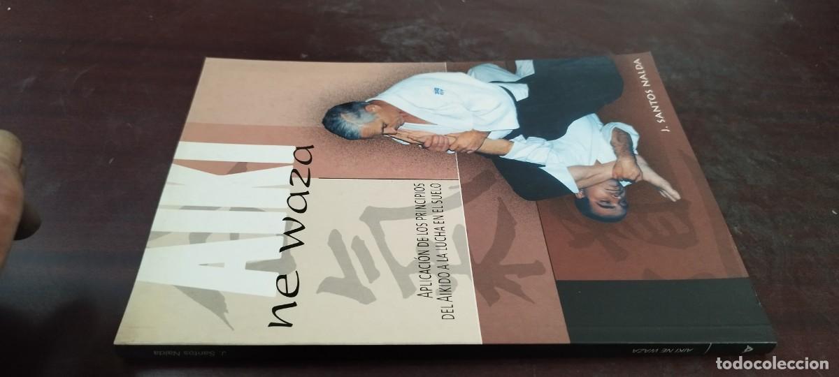 Coleccionismo deportivo: AIKI NE WAZA / J SANTOS NALDA / ARTES MARCIALES / AIKIDO A LUCHA EN SUELO / ALAS / PU-B&Ntilde;-3