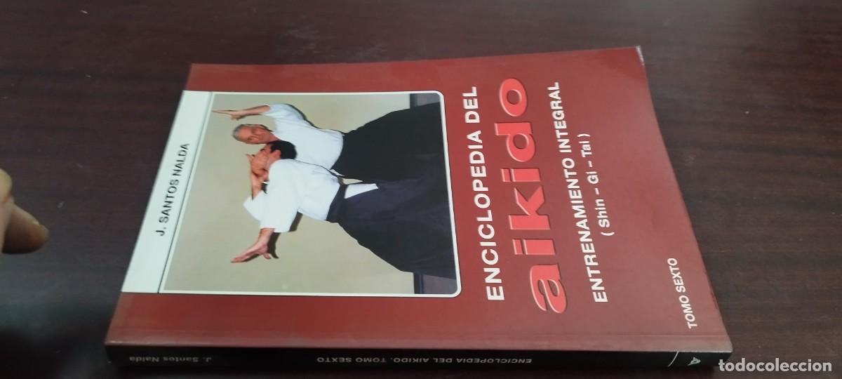Coleccionismo deportivo: ENCICLOPEDIA DEL AIKIDO / J SANTOS NALDA / ARTES MARCIALES / TOMO SEXTO / ALAS / PU-NEV-GA