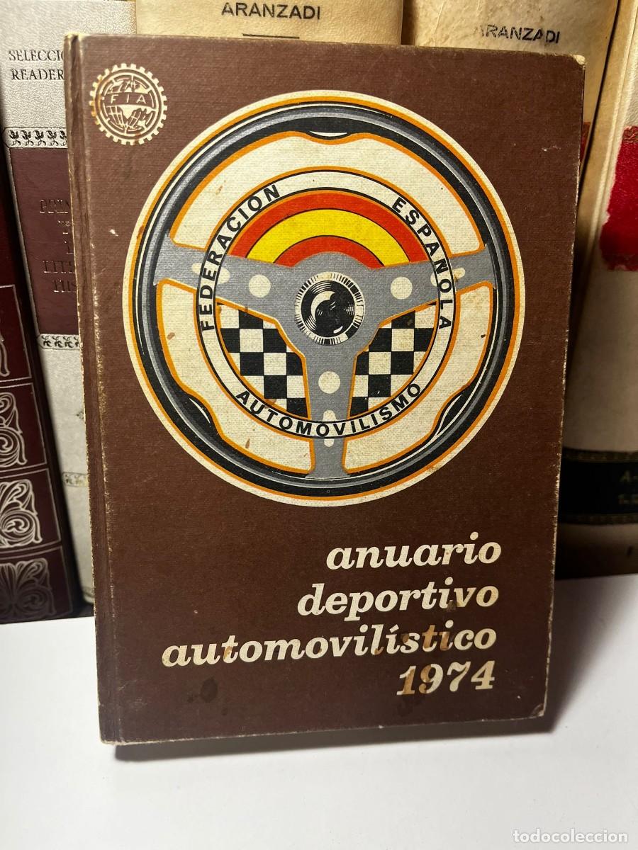 Coleccionismo deportivo: ANUARIO DEPORTIVO AUTOMOVIL&Iacute;STICO 1974. D.L. 1972.