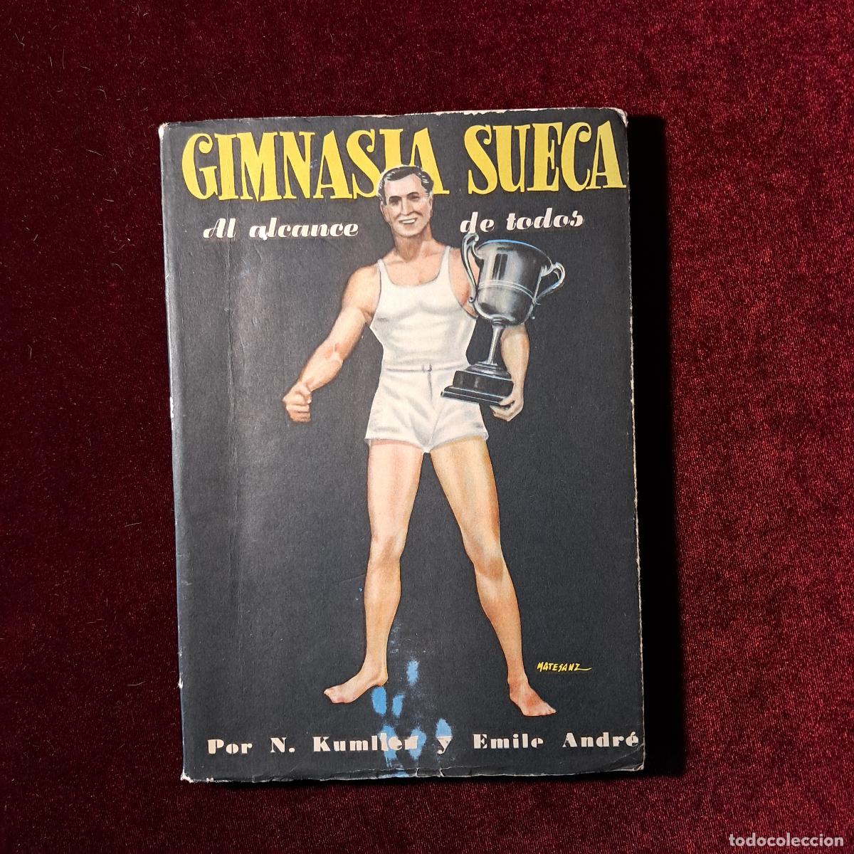Coleccionismo deportivo: GIMNASIA SUECA AL ALCANCE DE TODOS. N. Kumlien y Emile Andr&eacute;. Ed. Caymi 1957
