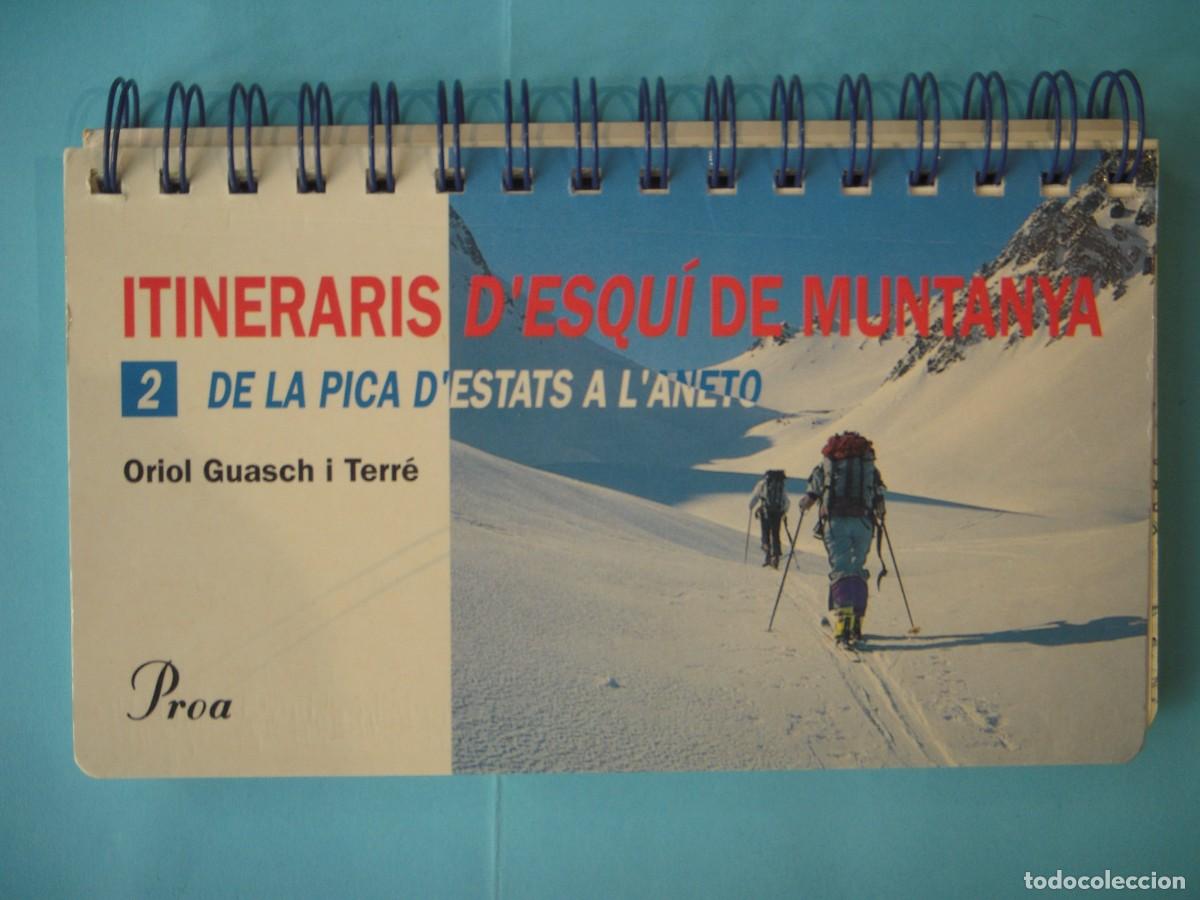 Coleccionismo deportivo: ITINERARIS D'ESQUI DE MUNTANYA 2 (DE LA PICA D'ESTATS A L'ANETO) - ORIOL GUASCH I TERRE - PROA 1995