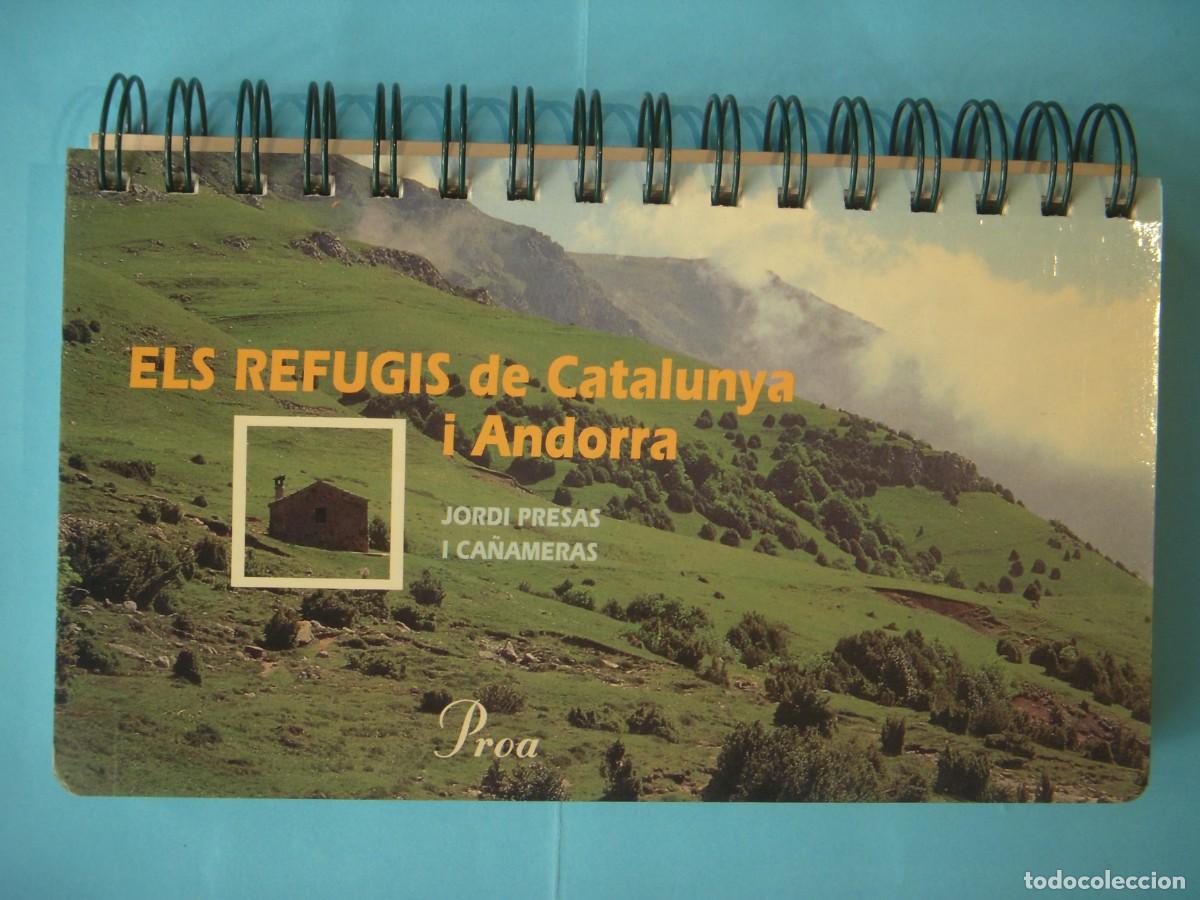 Coleccionismo deportivo: ELS REFUGIS DE CATALUNYA I ANDORRA - JORDI PRESAS I CA&Ntilde;AMERAS - PROA 1995 (AMB 55 PLANOLS)