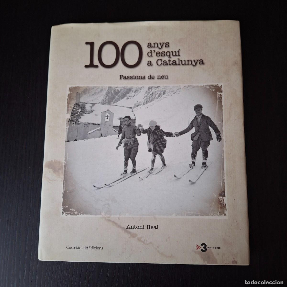 Coleccionismo deportivo: 100 ANYS D&acute;ESQUI A CATALUNYA - PASSIONS DE NEU - ANTONI REAL - TV3 - 100 A&Ntilde;OS DE ESQUI EN CATALU&Ntilde;A