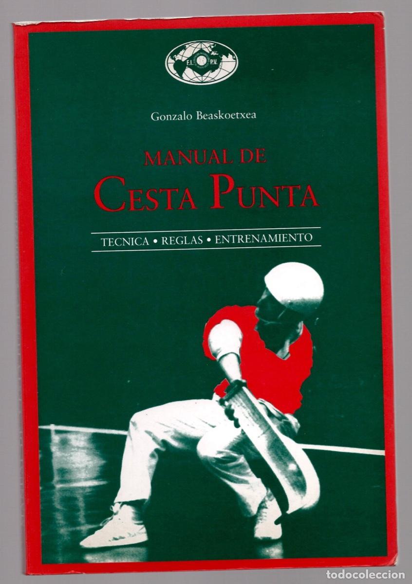 Coleccionismo deportivo: MANUAL DE CESTA PUNTA TECNICA - REGLAS - ENTRENAMIENTO. GONZALO BEASKOETXEA, 1996