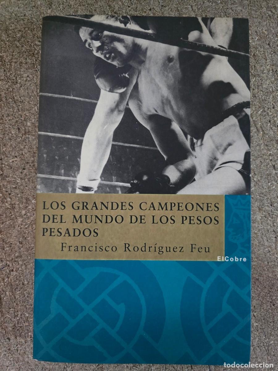 Coleccionismo deportivo: Los Grandes Campeones del Mundo de los pesos Pesados.Francisco Rodriguez.El Cobre