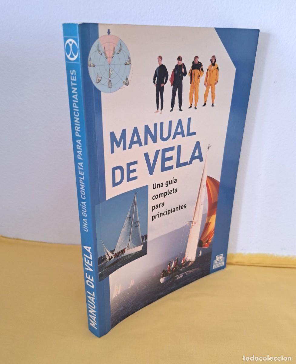 Coleccionismo deportivo: MANUAL DE VELA: UNA GUIA COMPLETA PARA PRINCIPIANTES - 2008