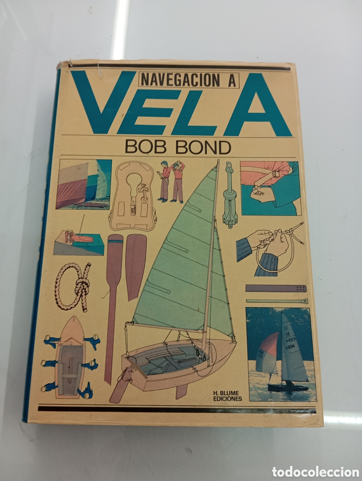 Coleccionismo deportivo: NAVEGACI&Oacute;N A VELA. BOB BOND. 1&ordf; EDICI&Oacute;N 1980 MUY ILUSTRADO VELERO BARCO PATRON MAR