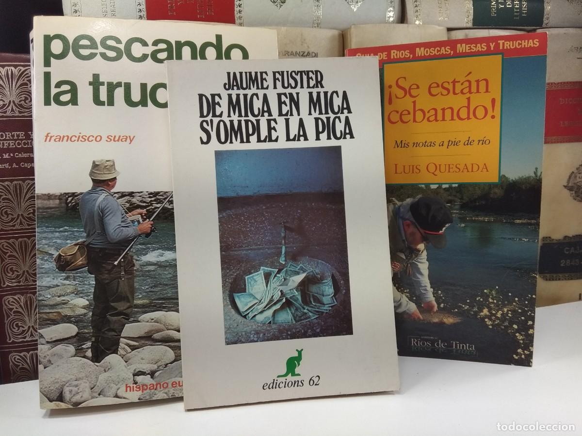 Coleccionismo deportivo: PESCANDO LA TRUCHA / DE MICA EN MICA S&acute;OMPLE LA PICA / &iexcl;SE EST&Aacute;N CEBANDO! Mis notas a pie de r&iacute;o.