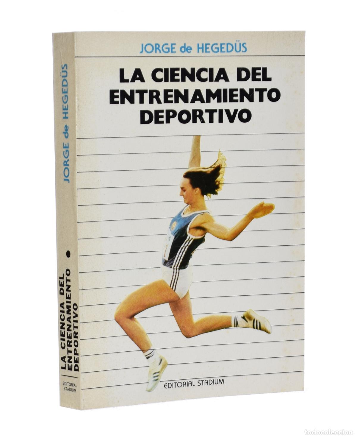 Coleccionismo deportivo: LA CIENCIA DEL ENTRENAMIENTO DEPORTIVO - HEGED&Uuml;S, Jorge de
