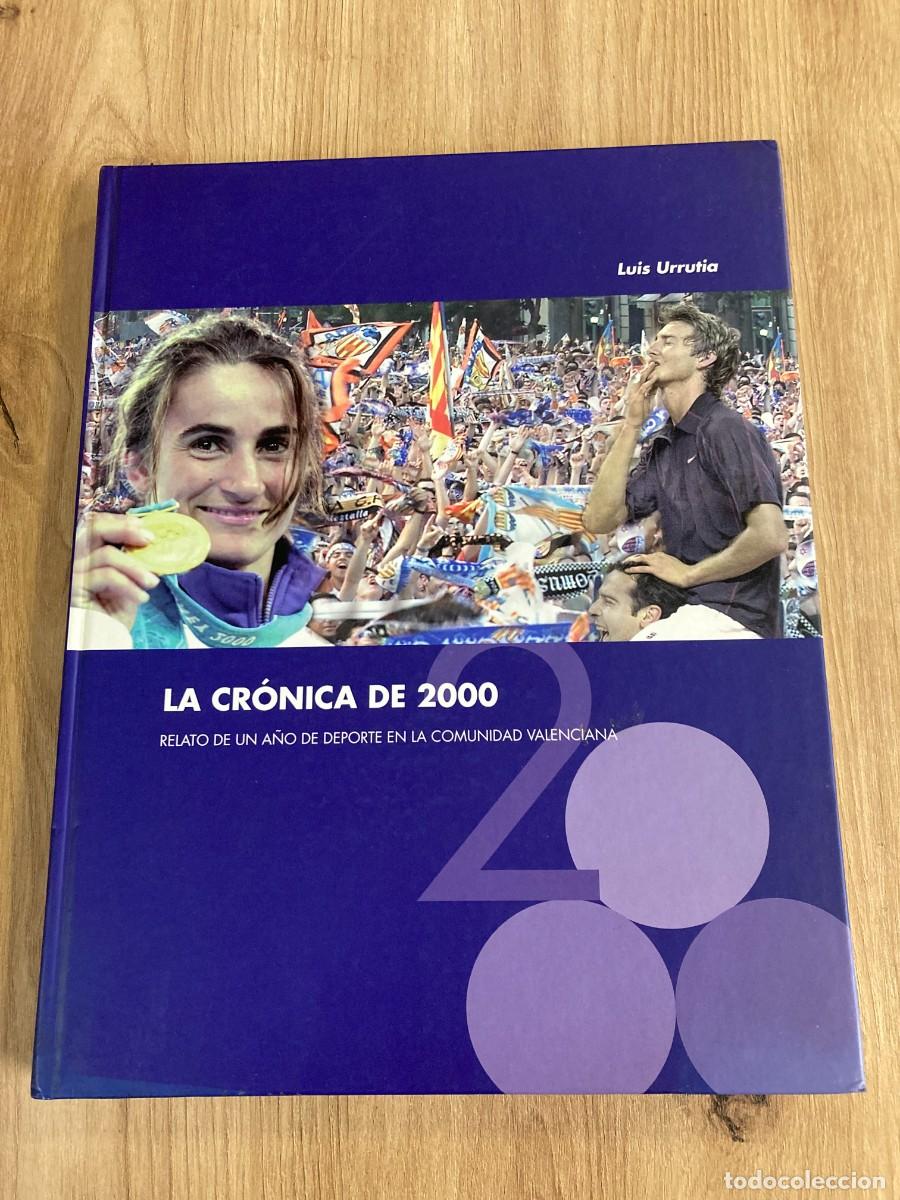 Collectionnisme sportif: La cr&oacute;nica de 2000 Relato de un a&ntilde;o de deporte en la Comunidad Valenciana