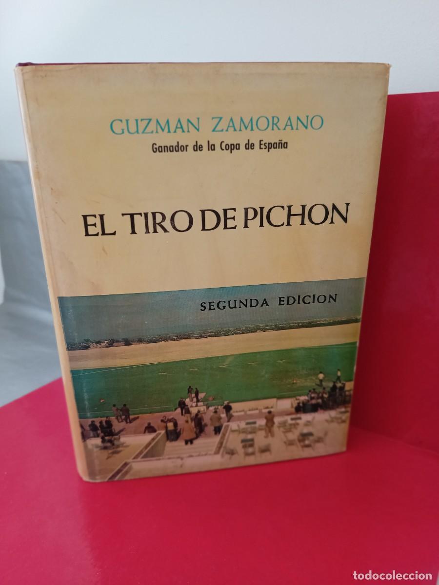 Coleccionismo deportivo: El tiro de pichon - G&uacute;zman Zamorano - Meditaciones y experiencias de un aficionado - 1980