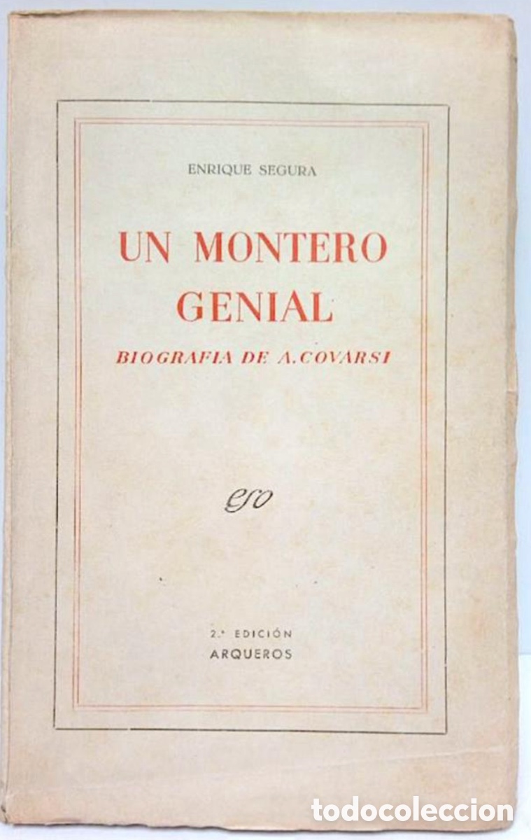 Coleccionismo deportivo: Un montero genial. Biograf&iacute;a de A. Covarsi. Enrique Segura. Badajoz, 1953. Caza. Cineg&eacute;tica.
