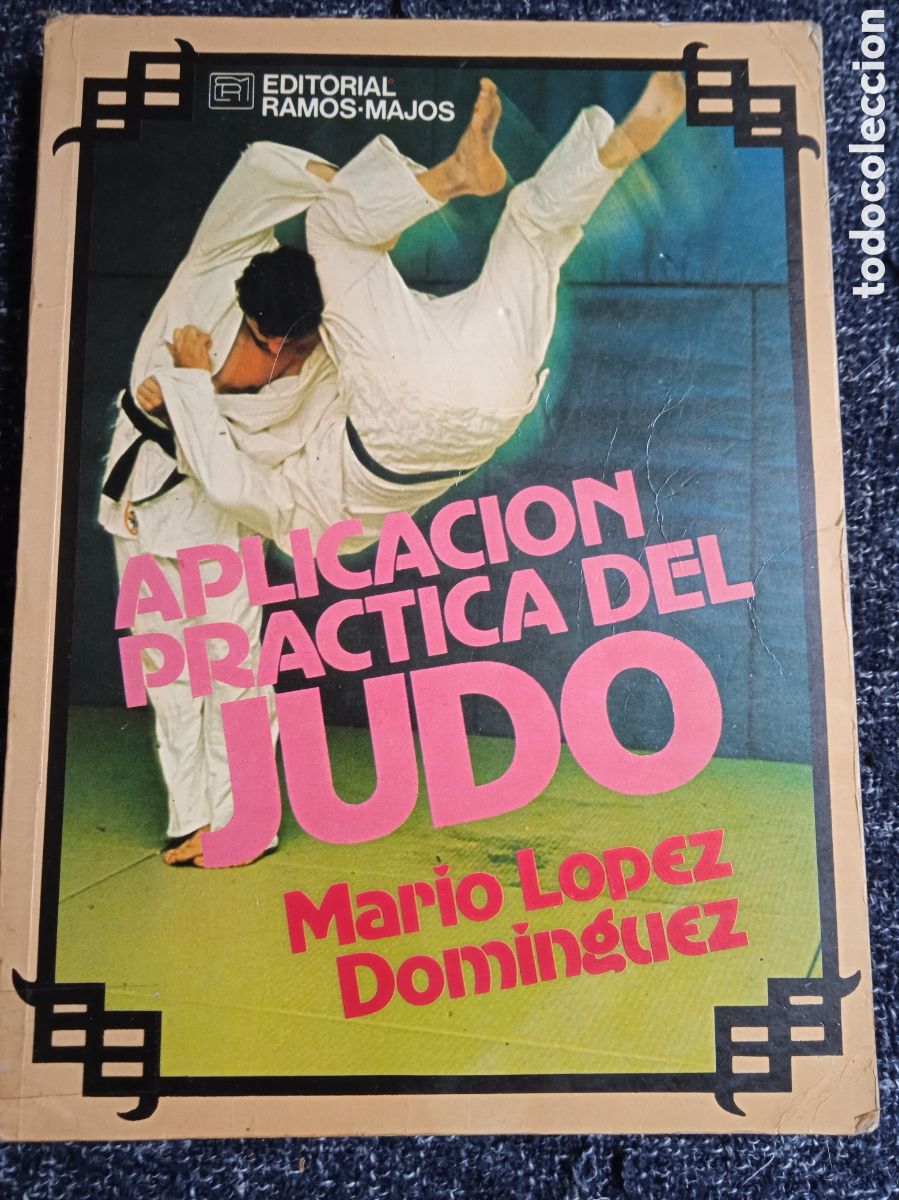 Coleccionismo deportivo: APLICACION PRACTICA DEL JUDO / MARIO LOPEZ DOMINGUEZ