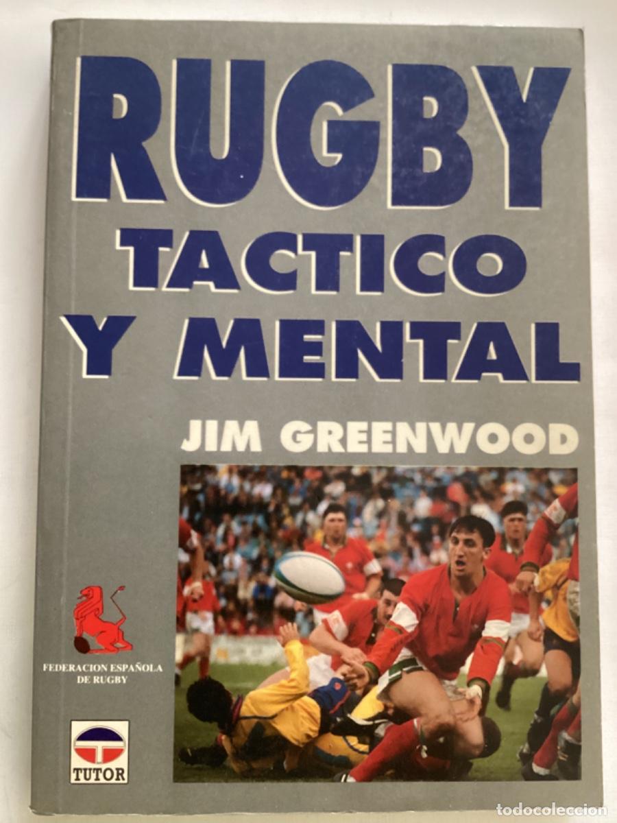 Coleccionismo deportivo: RUGBY T&Aacute;CTICO Y MENTAL JIM GREENWOOD FEDERACI&Oacute;N ESPA&Ntilde;OLA DE RUGBY TUTOR
