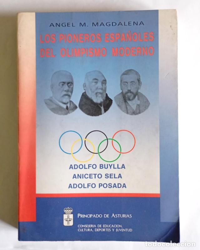 Coleccionismo deportivo: LOS PIONEROS ESPA&Ntilde;OLES DEL OLIMPISMO MODERNO - ANGEL M. MAGDALENA